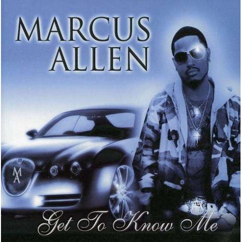 Marcus Allen - Get To Know Me (2008)